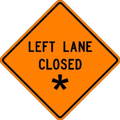 Left Lane Closed ___ (specify: ahead or any distance)