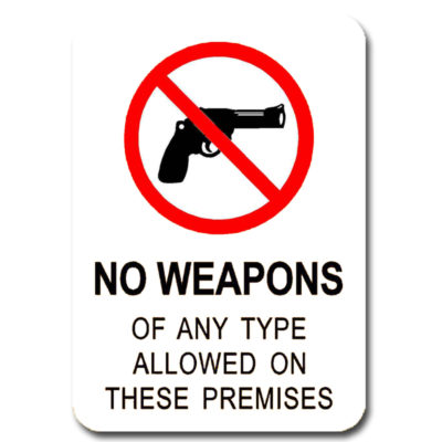 10" x 14" No Weapons of any type allowed on these premises