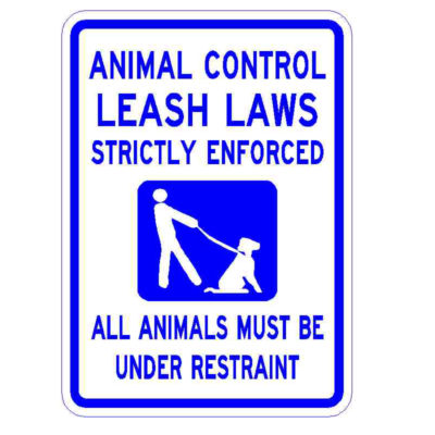 12"x18" Animal Control Leash Laws Strictly Enforced