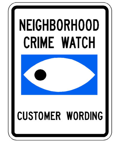 12"x18" Neighborhood Crime Watch Custom Wording